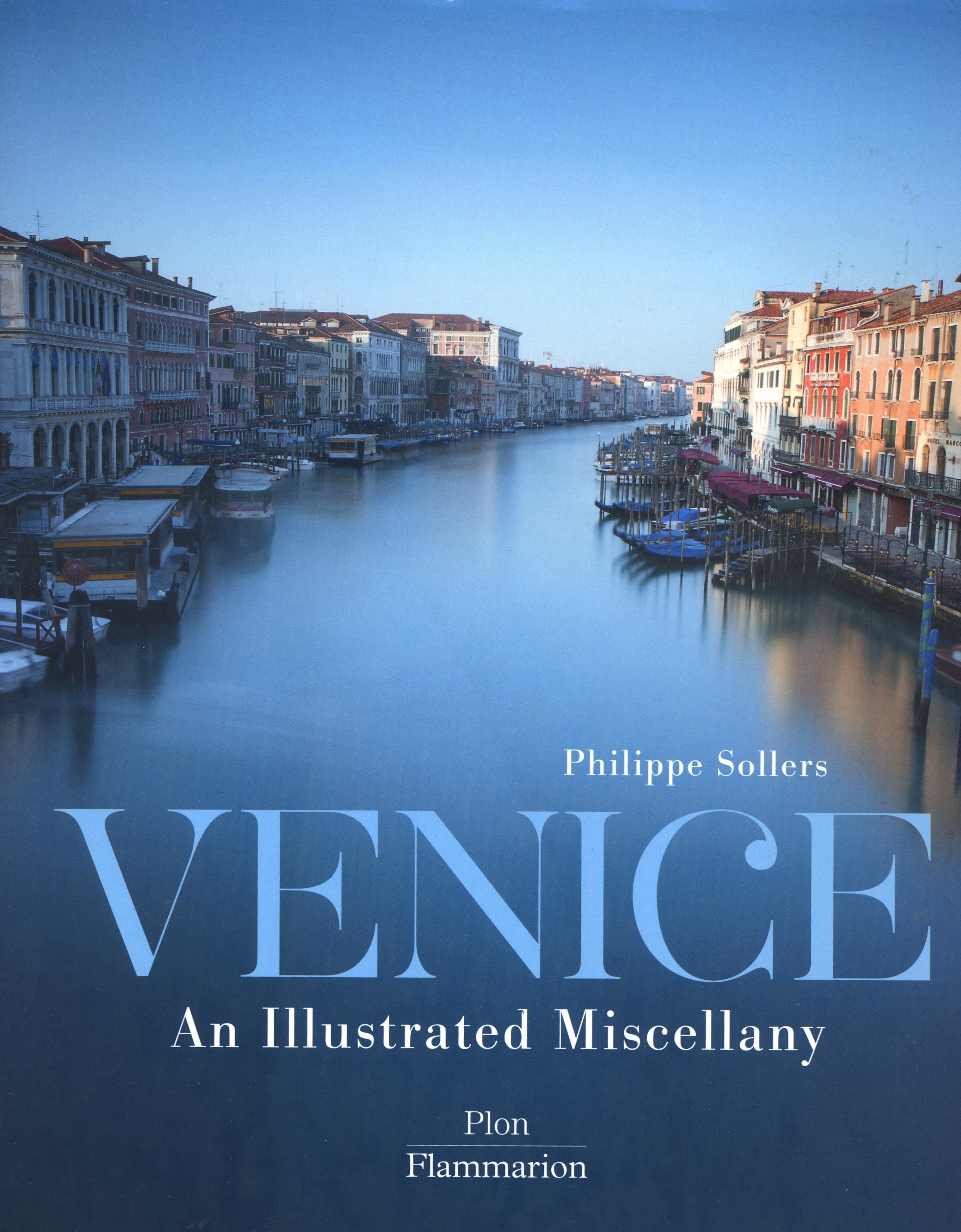 Philippe Sollers  Dictionnaire amoureux de Venise version illustree